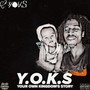 Y.O.K.S (Your Own Kingdom's Story) [Explicit]