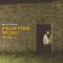 Frontier Music, Vol. 1