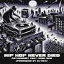 HiP HOP NEVER DIED (feat. Soul Sun & DJ VEX) [Explicit]