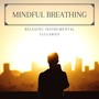 Mindful Breathing - Relaxing Instrumental Lullabies