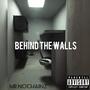 BEHIND THE WALLS (Explicit)