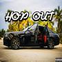 Hop Out (feat. B.S.T Houdini, DewieBandz, MotionMan Mikey & Lee$kii) [Explicit]