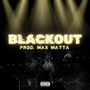 Blackout Prod. Max Matta