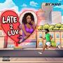 LATE2LUV (Explicit)