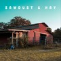 Sawdust & Hay (Explicit)