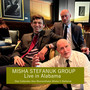 MISHA STEFANUK GROUP Live in Alabama