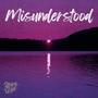 Misunderstood (Explicit)