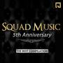 Squad Music 5th Anniversary