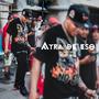 Atra de eso (Explicit)