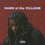 Dawn Of The Villains V.1 (Explicit)