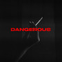 Dangerous (Explicit)