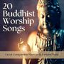 20 Buddhist Worship Songs: Great Compassion Mantras & Eastern Music