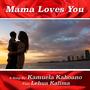 Mama Loves You (feat. Lehua Kalima)