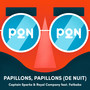 Papillons, Papillons (De Nuit)