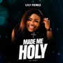 Made Me Holy (Live)