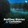 Bedtime Stories and Lullabies