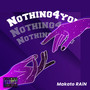 Nothing 4 You (Explicit)