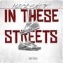 IN THESE STREETS (Explicit)