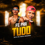 Fe pra Tudo (Explicit)