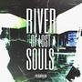 River Of Lost Souls (Explicit)