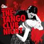 The Tango Club Night, Vol. 3 (Compiled by DJ Ralph Von Richthoven)