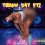 Throw Dat Pt. 2 (Explicit)