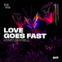 Love Goes Fast