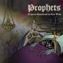 Prophets (Original Video Game Soundtrack)