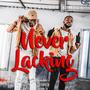 Never Lacking (feat. 3 Mics) [Explicit]