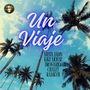 Un Viaje (Explicit)