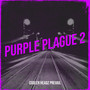 Purple Plague 2 (Explicit)