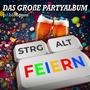 STRG + ALT + FEIERN