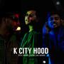 K City Hood (feat. IFTI & Sahil flow) [Explicit]