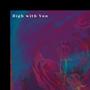 High with You