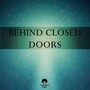 Behind Closed Doors