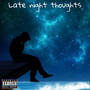 Late Night Thoughts (Explicit)