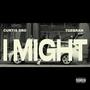 I MIGHT (feat. TopBran) [Explicit]