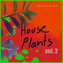 House Plants, Vol. 2