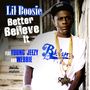 Better Believe It (feat. Young Jeezy & Webbie)