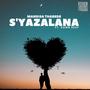 S'yazalana (feat. Dawn Deep)