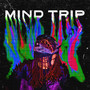 Mind Trip (Explicit)