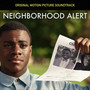 Neighborhood Alert (Original Motion Picture Soundtrack)