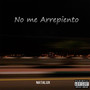 No Me Arrepiento (Explicit)