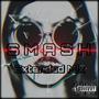 SMASH (Extended Mix) [Explicit]