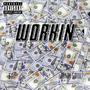 Workin (Explicit)