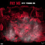 Pay Me (Explicit)