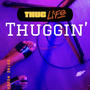 Thuggin' (Explicit)