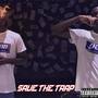 SAVE THE TRAP (Explicit)