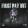 FIRST DAY OUT (Explicit)