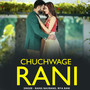 Chuchwage Rani